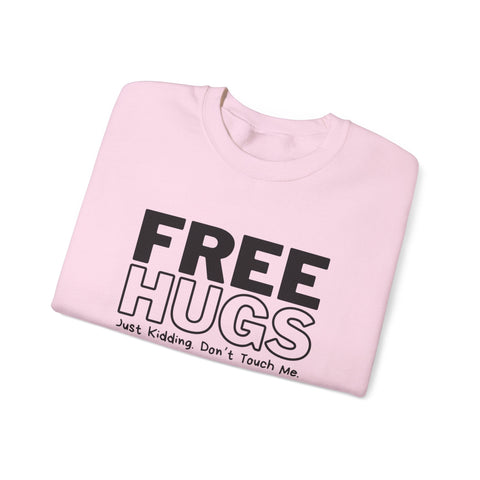 Free Hugs - Just Kidding - Heavy Blend™ Crewneck Sweatshirt Sweatshirt - YinzerShop