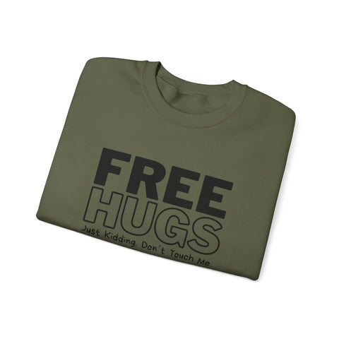 Free Hugs - Just Kidding - Heavy Blend™ Crewneck Sweatshirt Sweatshirt - YinzerShop