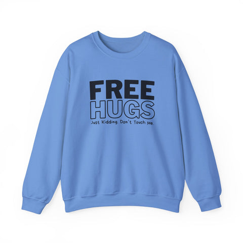Free Hugs - Just Kidding - Heavy Blend™ Crewneck Sweatshirt Sweatshirt - YinzerShop