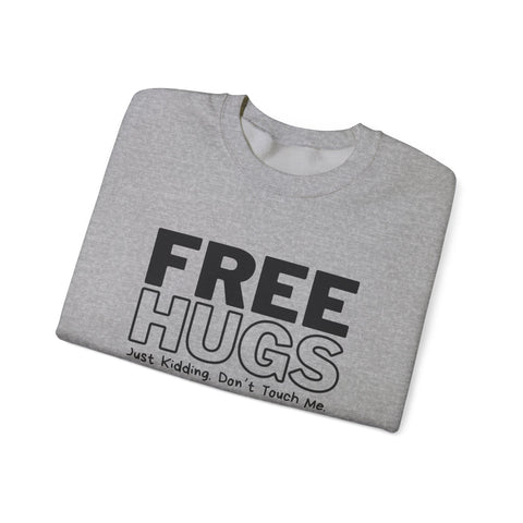 Free Hugs - Just Kidding - Heavy Blend™ Crewneck Sweatshirt Sweatshirt - YinzerShop