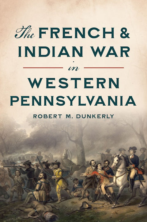 French and Indian War - George Washington Early Career in Western Pennsylvania History Paperback - YinzerShop