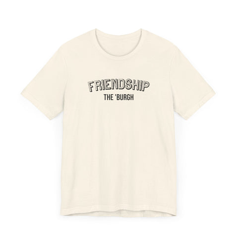 Friendship - The Burgh Neighborhood Series - Unisex Jersey Short Sleeve Tee T-Shirt - YinzerShop