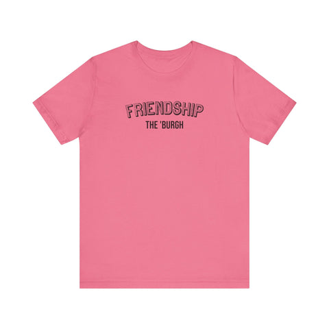Friendship - The Burgh Neighborhood Series - Unisex Jersey Short Sleeve Tee T-Shirt - YinzerShop