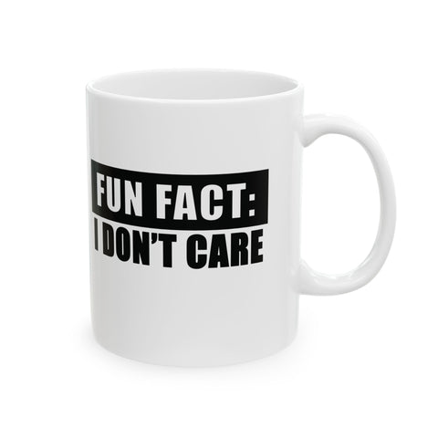 Fun Fact: I Don't Care (Pittsburgh Sarcasm Series) - Coffee Mugs (11oz, 15oz) Mug - YinzerShop