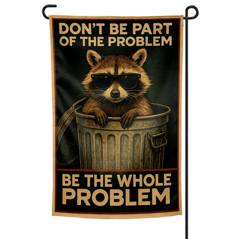 Garden Flag - Weatherproof Double Sided Decorative Flag Don't Be Part of the Problem Garden Flag - YinzerShop