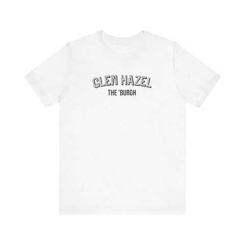 Glen Hazel - The Burgh Neighborhood Series - Unisex Jersey Short Sleeve Tee T-Shirt - YinzerShop