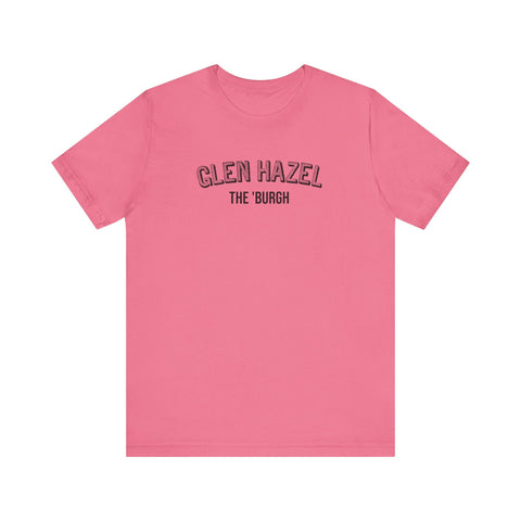 Glen Hazel - The Burgh Neighborhood Series - Unisex Jersey Short Sleeve Tee T-Shirt - YinzerShop