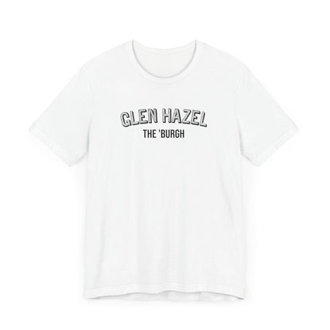 Glen Hazel - The Burgh Neighborhood Series - Unisex Jersey Short Sleeve Tee T-Shirt - YinzerShop