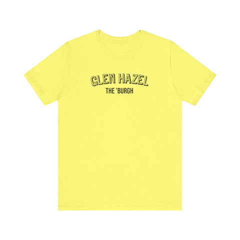 Glen Hazel - The Burgh Neighborhood Series - Unisex Jersey Short Sleeve Tee T-Shirt - YinzerShop