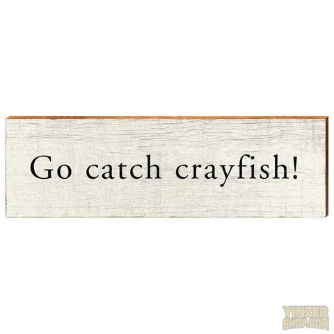 Go catch crayfish! Wood Sign MillWoodArt   