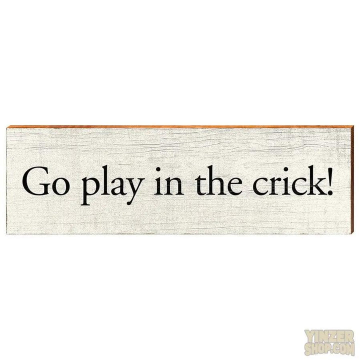 Go play in the crick! Wood Sign MillWoodArt   