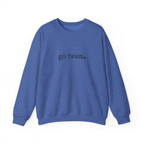 go team. sweatshirt | minimal collegiate slogan, team spirit crewneck Sweatshirt - YinzerShop