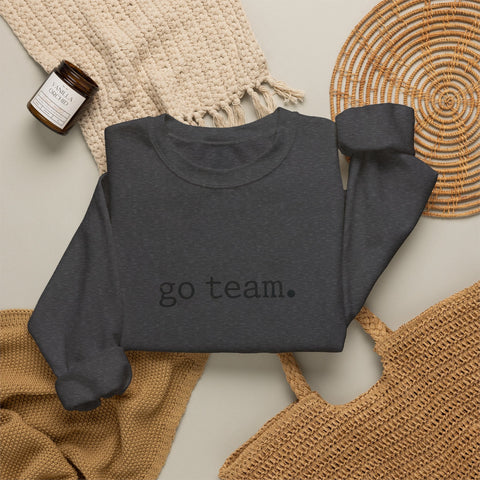 go team. sweatshirt | minimal collegiate slogan, team spirit crewneck Sweatshirt - YinzerShop