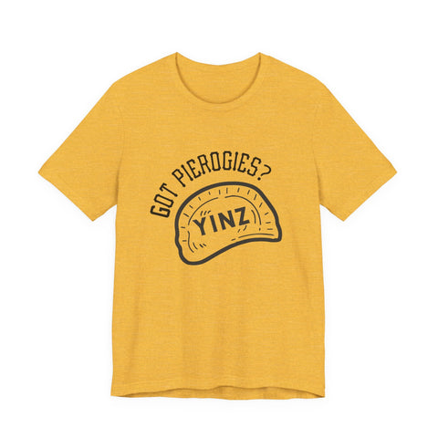 Got Pierogies? - Short Sleeve T-Shirt T-Shirt - YinzerShop