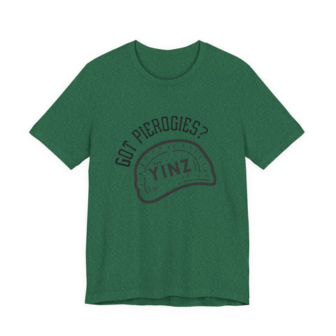 Got Pierogies? - Short Sleeve T-Shirt T-Shirt - YinzerShop