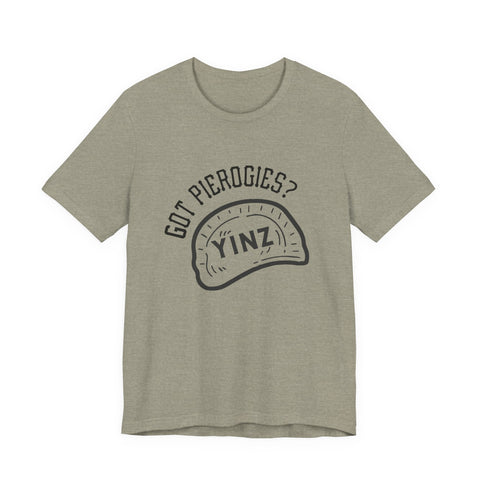 Got Pierogies? - Short Sleeve T-Shirt T-Shirt - YinzerShop