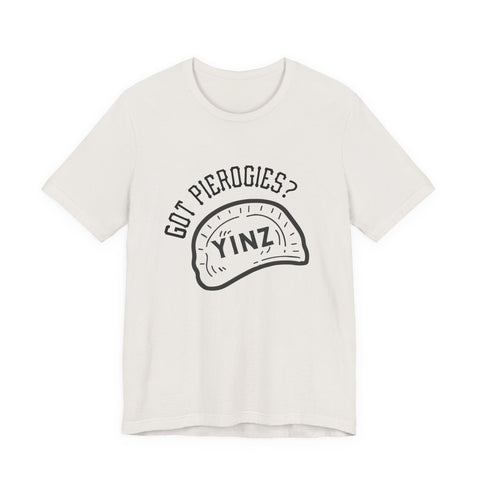 Got Pierogies? - Short Sleeve T-Shirt T-Shirt - YinzerShop
