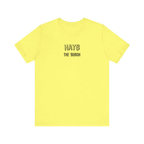 Hays - The Burgh Neighborhood Series - Unisex Jersey Short Sleeve Tee T-Shirt - YinzerShop
