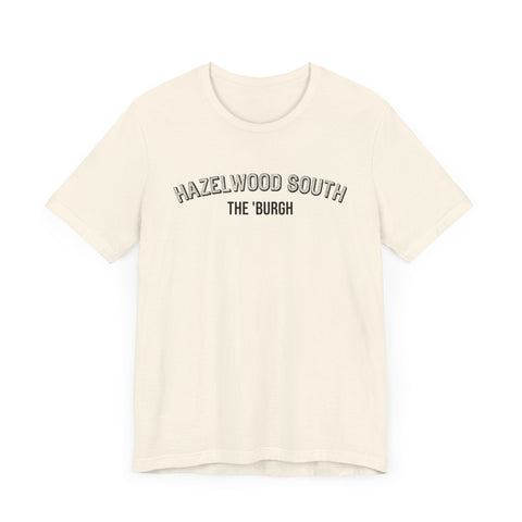 Hazelwood South - The Burgh Neighborhood Series - Unisex Jersey Short Sleeve Tee T-Shirt - YinzerShop