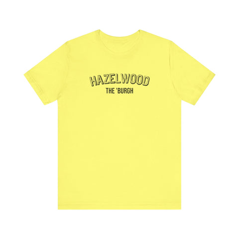Hazelwood - The Burgh Neighborhood Series - Unisex Jersey Short Sleeve Tee T-Shirt - YinzerShop