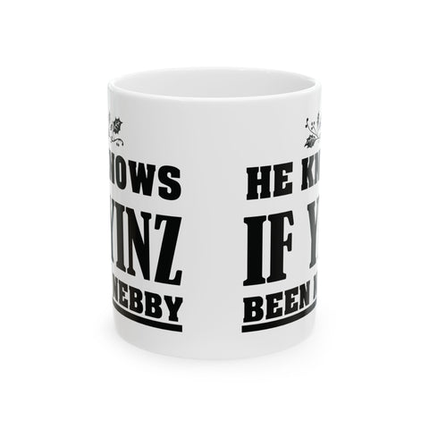 He Knows If Yinz Been Nebby - Coffee Mugs (11oz, 15oz) Mug - YinzerShop