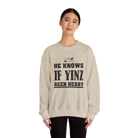 He Knows if Yinz Been Nebby - Heavy Blend™ Crewneck Sweatshirt Sweatshirt - YinzerShop