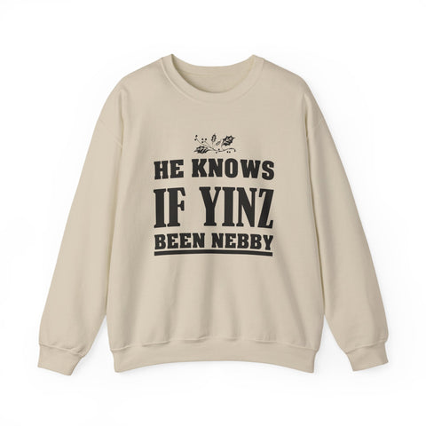 He Knows if Yinz Been Nebby - Heavy Blend™ Crewneck Sweatshirt Sweatshirt - YinzerShop