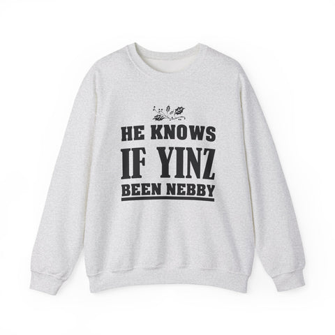 He Knows if Yinz Been Nebby - Heavy Blend™ Crewneck Sweatshirt Sweatshirt - YinzerShop