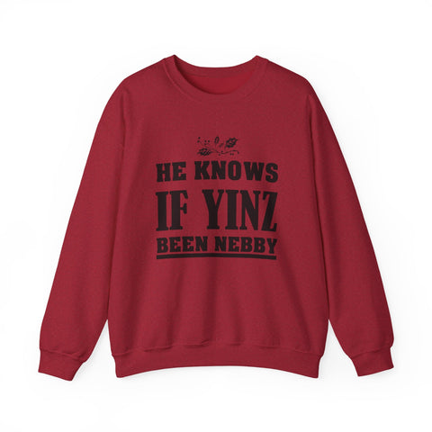 He Knows if Yinz Been Nebby - Heavy Blend™ Crewneck Sweatshirt Sweatshirt - YinzerShop