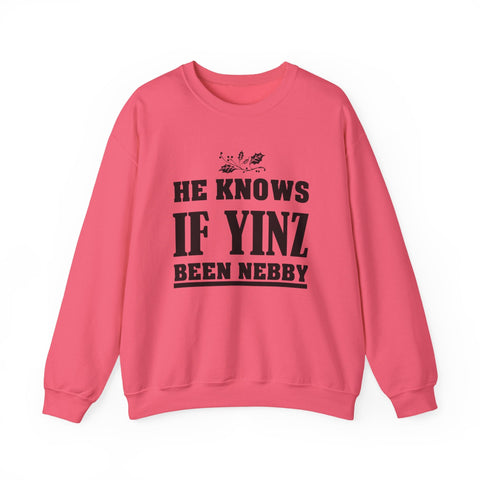 He Knows if Yinz Been Nebby - Heavy Blend™ Crewneck Sweatshirt Sweatshirt - YinzerShop