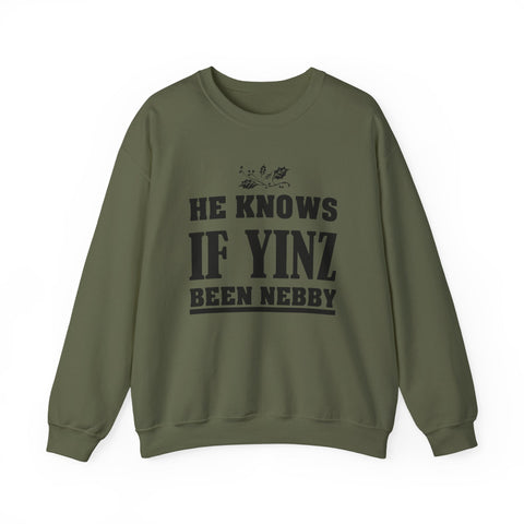 He Knows if Yinz Been Nebby - Heavy Blend™ Crewneck Sweatshirt Sweatshirt - YinzerShop