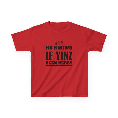 He Knows if Yinz Been Nebby - Kids Graphic T-Shirt Kids Apparel - YinzerShop