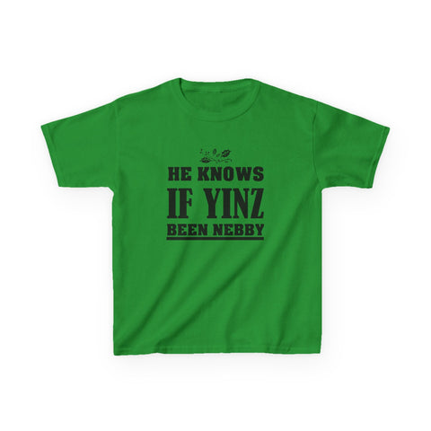 He Knows if Yinz Been Nebby - Kids Graphic T-Shirt Kids Apparel - YinzerShop