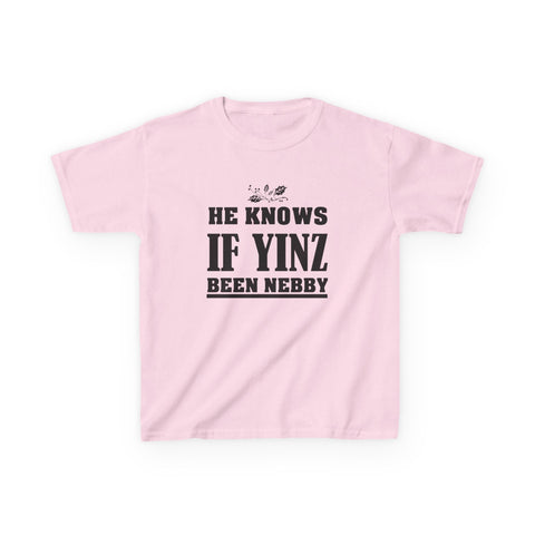 He Knows if Yinz Been Nebby - Kids Graphic T-Shirt Kids Apparel - YinzerShop