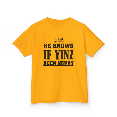 He Knows if Yinz Been Nebby - Kids Graphic T-Shirt Kids Apparel - YinzerShop