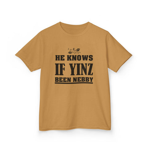 He Knows if Yinz Been Nebby - Kids Graphic T-Shirt Kids Apparel - YinzerShop