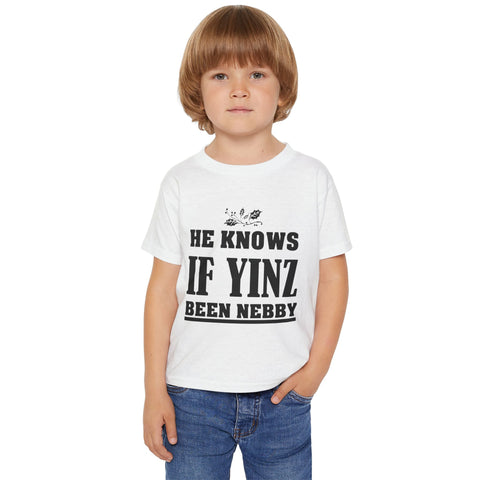 He Knows if Yinz Been Nebby - Toddler T-Shirt Kids Apparel - YinzerShop