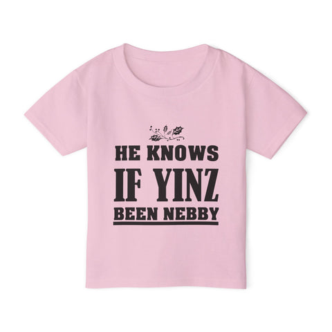 He Knows if Yinz Been Nebby - Toddler T-Shirt Kids Apparel - YinzerShop