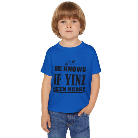 He Knows if Yinz Been Nebby - Toddler T-Shirt Kids Apparel - YinzerShop