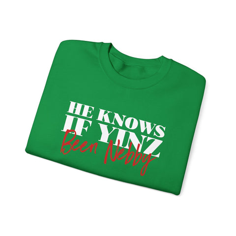 He Knows If Yinz Been Nebby - Unisex Heavy Blend™ Crewneck Sweatshirt Sweatshirt - YinzerShop