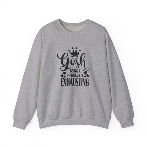 Heavy Blend Sweatshirt - Being a Princess Is Exhausting | Gildan Crewneck Pullover Sweatshirt - YinzerShop