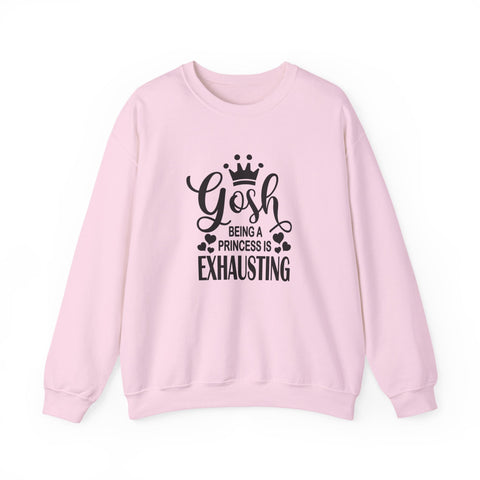 Heavy Blend Sweatshirt - Being a Princess Is Exhausting | Gildan Crewneck Pullover Sweatshirt - YinzerShop
