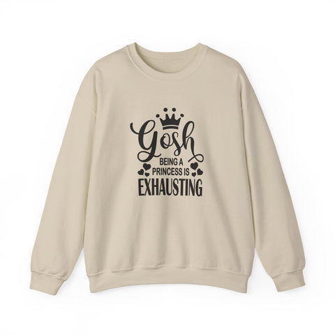 Heavy Blend Sweatshirt - Being a Princess Is Exhausting | Gildan Crewneck Pullover Sweatshirt - YinzerShop