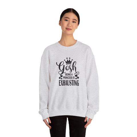 Heavy Blend Sweatshirt - Being a Princess Is Exhausting | Gildan Crewneck Pullover Sweatshirt - YinzerShop