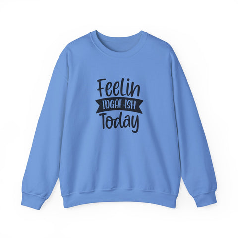 Heavy Blend Sweatshirt - Feelin IDGAF-ish Today Pittsburgh Sarcasm Shirt | Classic Fit Crewneck Sweatshirt - YinzerShop