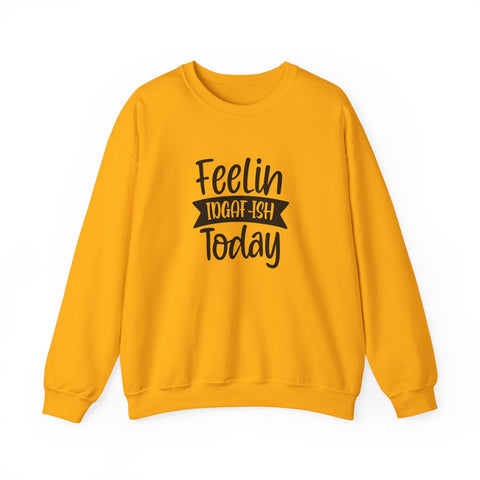 Heavy Blend Sweatshirt - Feelin IDGAF-ish Today Pittsburgh Sarcasm Shirt | Classic Fit Crewneck Sweatshirt - YinzerShop