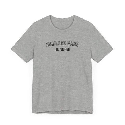 Highland Park - The Burgh Neighborhood Series - Unisex Jersey Short Sleeve Tee T-Shirt - YinzerShop