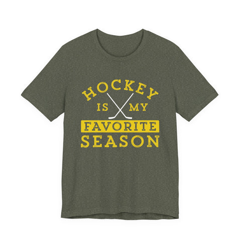 Hockey Is My Favorite Season - Unisex Jersey Short Sleeve Tee T-Shirt - YinzerShop