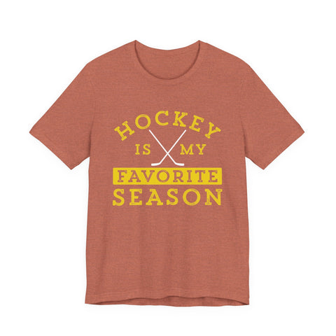 Hockey Is My Favorite Season - Unisex Jersey Short Sleeve Tee T-Shirt - YinzerShop