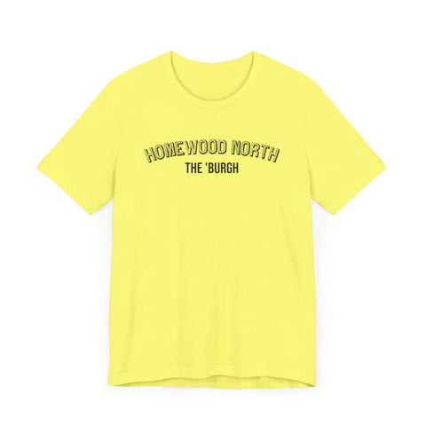 Homewood North - The Burgh Neighborhood Series - Unisex Jersey Short Sleeve Tee T-Shirt - YinzerShop
